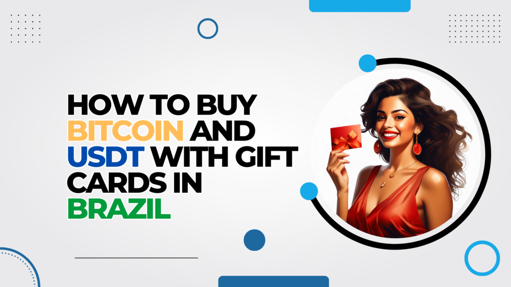 How To Buy Bitcoin And Usdt With Gift Cards In Brazil Coincola Blog